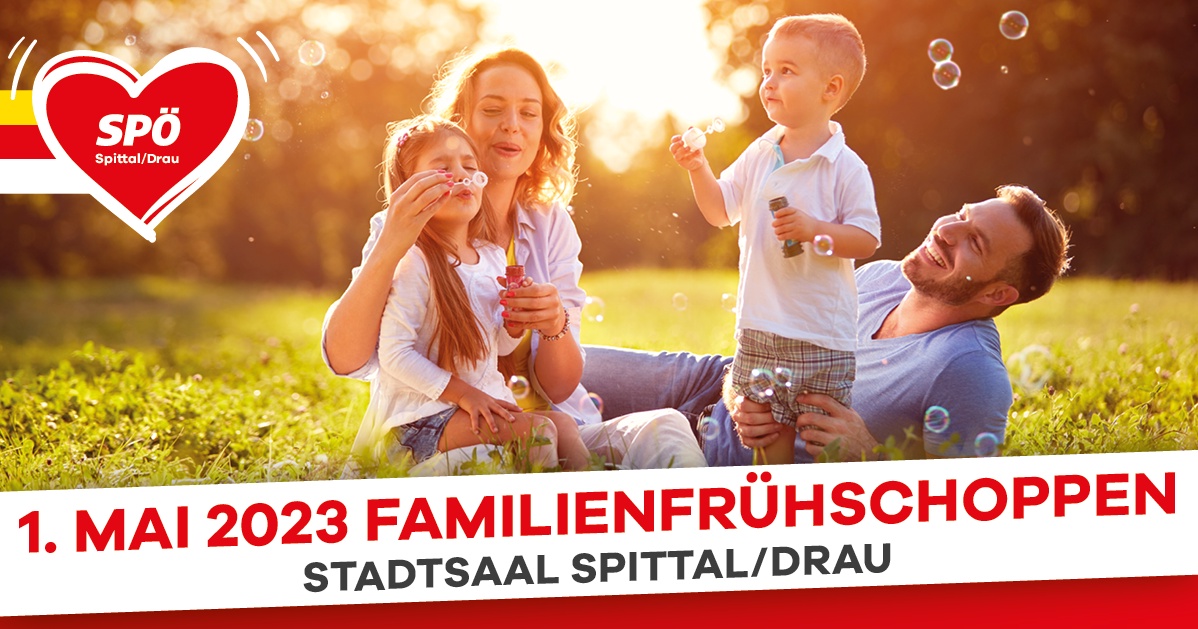 1. MAI 2023 &ndash; FAMILIENFR&Uuml;HSCHOPPEN IM STADTSAAL SPITTAL