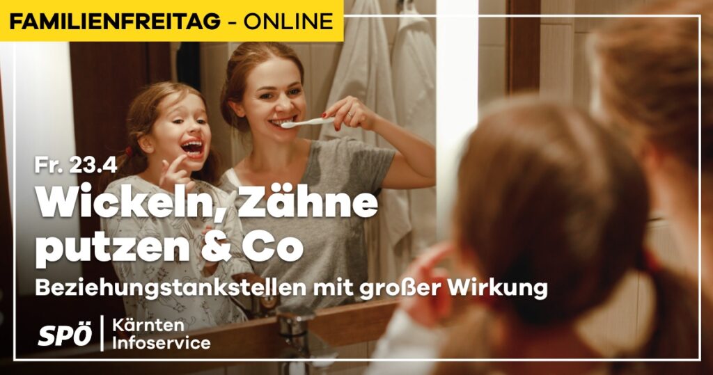 Familienfreitag &ndash; Online: Wickeln, Z&auml;hne putzen & Co &ndash; Beziehungstankstellen mit gro&szlig;er Wirkung